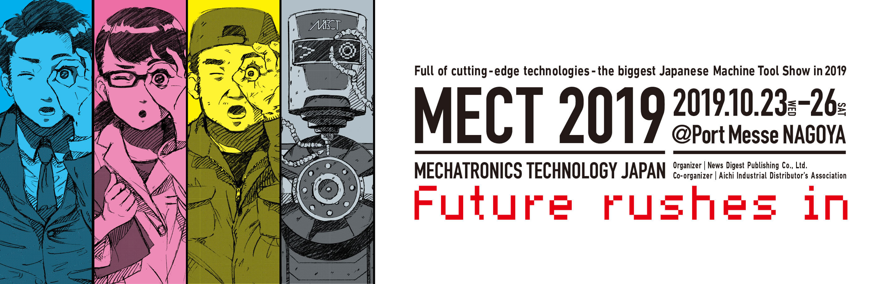 Full of cutting -edge technologies - the biggest machine tool show in JAPAN MECT2019 Future rushes in