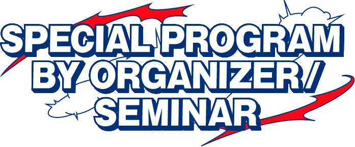 SPECIAL PROGRAM BY ORGANIZER / SEMINAR